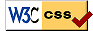 CSS Code fully in accordance with W3 Standards, Use the link to validate your own Cascading Style Sheets